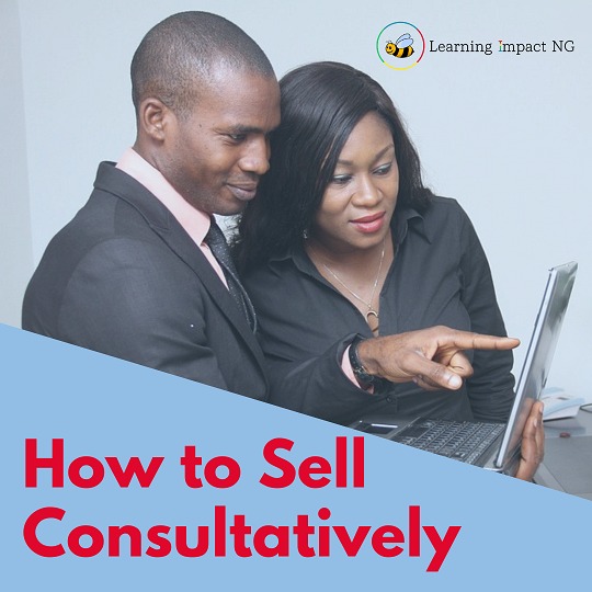 How to Sell Consultatively
