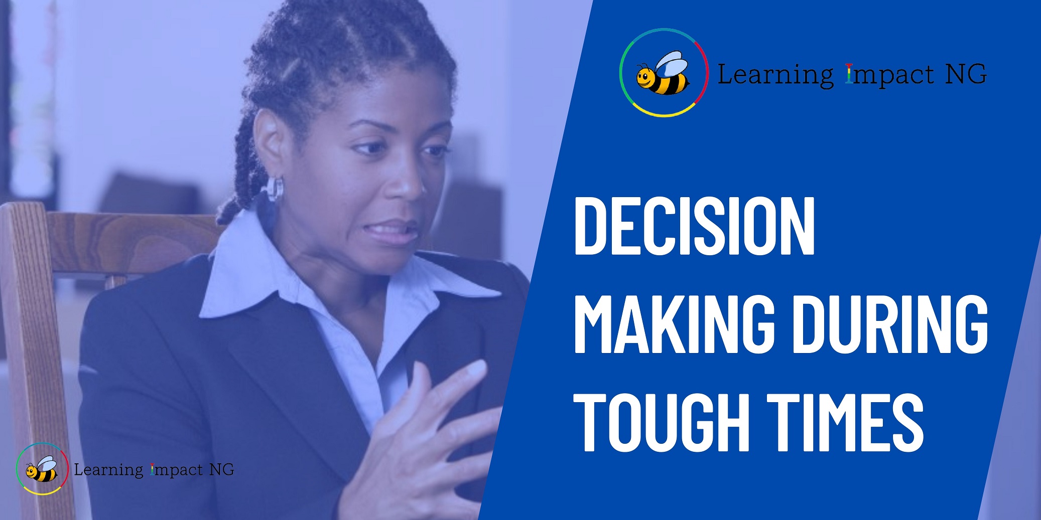 Decision Making During Tough Times